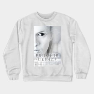 Prisoner of Silence Crewneck Sweatshirt